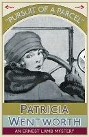 Pursuit of a Parcel - Patricia Wentworth - cover