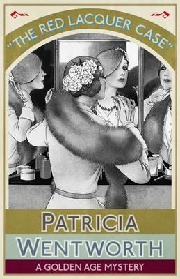 The Red Lacquer Case - Patricia Wentworth - cover