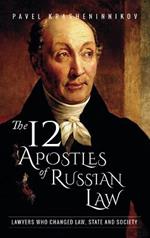 The 12 Apostles of Russian Law: Lawyers who changed law, state and society