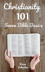 Christianity 101: Seven Bible Basics