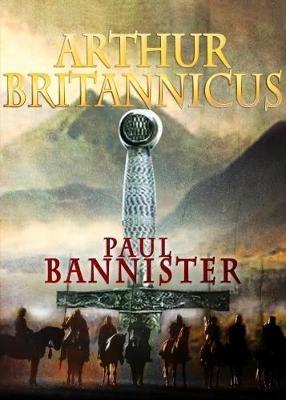 Arthur Britannicus - Paul Bannister - cover