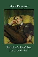 Gavin Faringdon: Portrait of a Rebel Peer - Roger Vlitos - cover