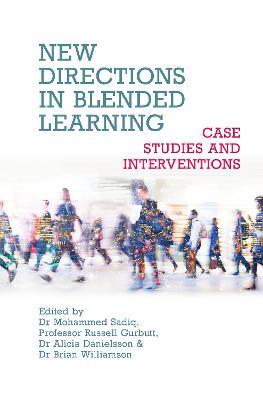 New Directions in Blended Learning - Case Studies and Interventions - cover