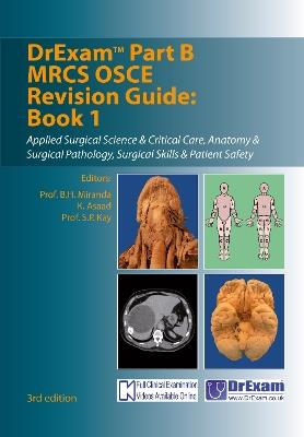 DrExam Part B MRCS OSCE Revision Guide Book 1 3rd edition: Applied Surgical Science & Critical Care, Anatomy & Surgical Pathology, Surgical Skills & Patient Safety - cover