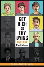 Get Rich or Try Dying - Part One