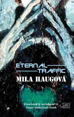 Eternal Traffic - Mila Haugova - cover