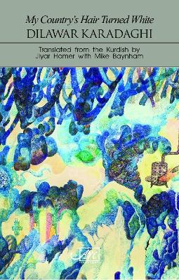 My Country's Hair Turned White - Dilawar Karadaghi - cover