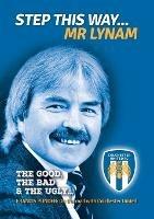 Step This Way... Mr Lynam: The Good, The Bad & The Ugly
