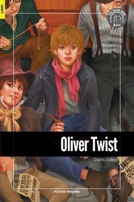 Oliver Twist - Foxton Reader Level-3 (900 Headwords B1) with free online AUDIO - Charles Dickens - cover