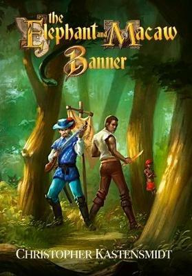 The Elephant and Macaw Banner - Christopher Kastensmidt - cover