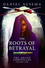 The Roots of Betrayal