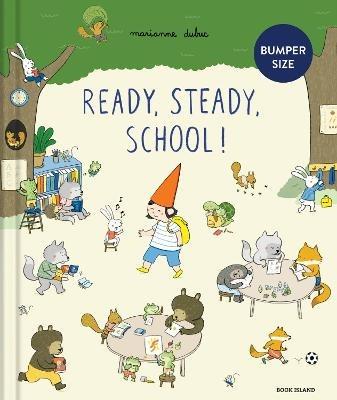 Ready, Steady, School! (large edition) - Marianne Dubuc - cover