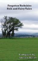 Forgotten Yorkshire Folk and Fairy Tales