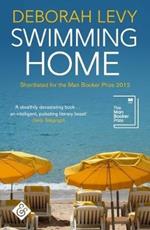 Swimming Home: Shortlisted for the 2012 Man Booker Prize