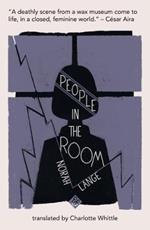 People in the Room: Shortlisted for the 2019 Warwick Prize for Women in Translation