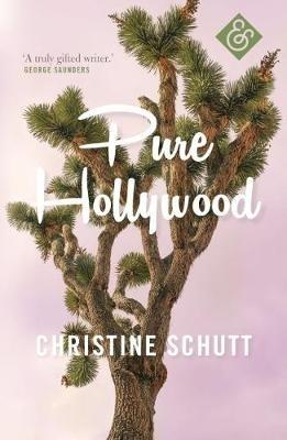 Pure Hollywood - Christine Schutt - cover