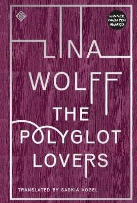 The Polyglot Lovers - Lina Wolff - cover