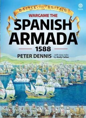 Wargame: the Spanish Armada 1588 - Peter Dennis - cover