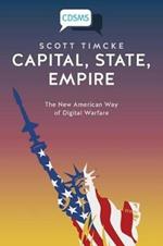 Capital, State, Empire: The New American Way of Digital Warfare
