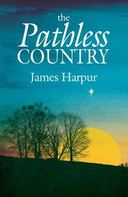 The Pathless Country - James Harpur - cover