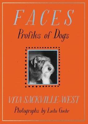 Faces: Profiles of Dogs - Vita Sackville-West - cover