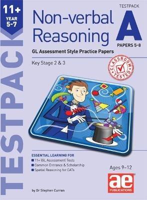 11+ Non-verbal Reasoning Year 5-7 Testpack A Papers 5-8: GL Assessment Style Practice Papers - Andrea F Richardson,Dr Stephen C Curran - cover