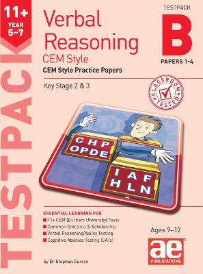 11+ Verbal Reasoning Year 5-7 CEM Style Testpack B Papers 1-4: CEM Style Practice Papers - Dr Stephen C Curran,Katrina MacKay - cover