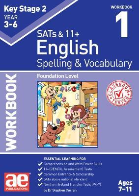 KS2 Spelling & Vocabulary Workbook 1: Foundation Level - Stephen C. Curran,Warren J. Vokes - cover