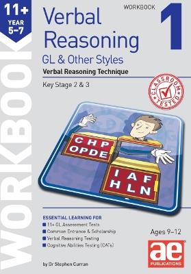 11+ Verbal Reasoning Year 5-7 GL & Other Styles Workbook 1: Verbal Reasoning Technique - Dr Stephen C Curran - cover