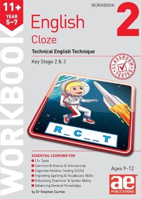 11+ English Year 5-7 Cloze Workbook 2: Technical English Technique - Dr Stephen C Curran,Warren J Vokes - cover