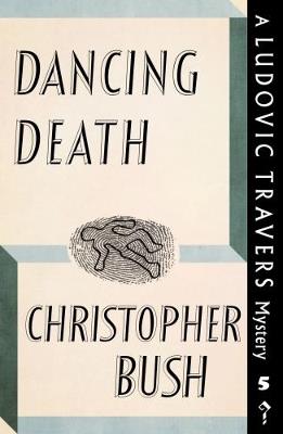 Dancing Death: A Ludovic Travers Mystery - Christopher Bush - cover