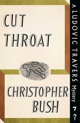Cut Throat: A Ludovic Travers Mystery - Christopher Bush - cover