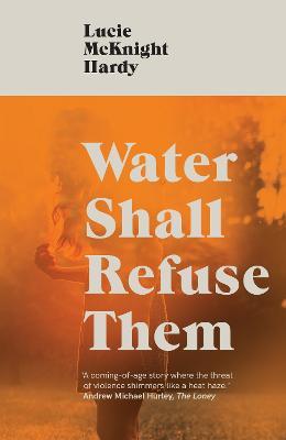 Water Shall Refuse Them - Lucie McKnight Hardy - cover