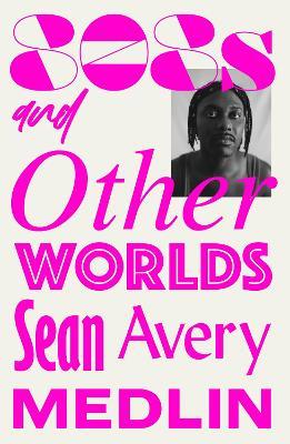 808s and Otherworlds: Memories, Remixes, & Mythologies - Sean Avery Medlin - cover
