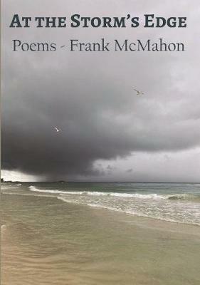 At the Storm's Edge: Poems - Frank McMahon - Frank McMahon - cover