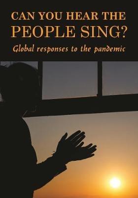 Can You Hear The People Sing?: Global responses to the Pandemic - cover