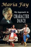 My Approach to Character Dance