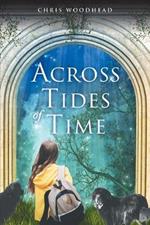 Across the Tides of Time: A Story for Teenagers and Young Adults