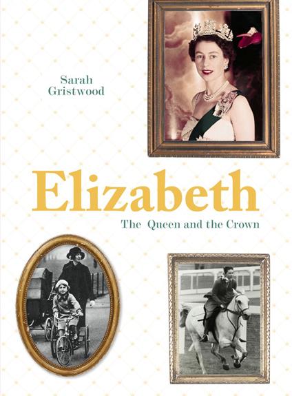 Elizabeth: Queen and Crown