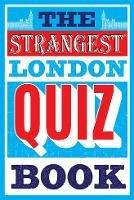 The Strangest London Quiz Book - Tom Quinn - cover