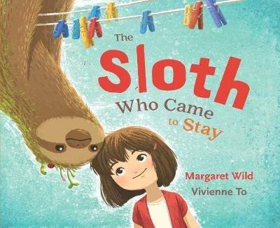 The Sloth Who Came to Stay - Margaret Wild - cover