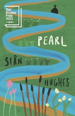 Pearl: Longlisted for the Booker Prize 2023 - Siân Hughes - cover