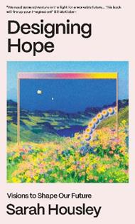 Designing Hope: Visions to Shape our Future