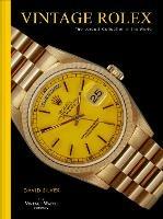 Vintage Rolex: The Largest Collection in the World - David Silver of The Vintage Watch Company - cover