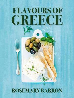 Flavours of Greece - Rosemary Barron - cover