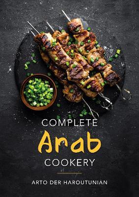 Complete Arab Cookery - Arto der Haroutunian - cover
