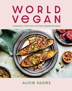 World Vegan: Irresistible International Plant-Based Recipes