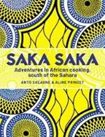 Saka Saka: Adventures in African cooking, south of the Sahara