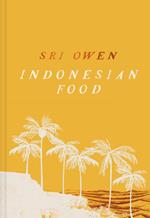 Sri Owen Indonesian Food: The new edition by award-winning food writer, with 20 new recipes on modern cooking