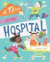A Trip to the Hospital - Freda Chiu - cover
